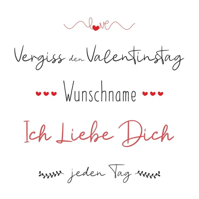 Elegantes Kissen – „Vergiss den Valentinstag, ich liebe dich jeden Tag! ❤️“ mit Wunschtext